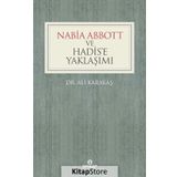 Nabia Abbott ve Hadis’e Yaklaşımı - Ali Karakaş