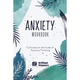 Nacario Anxiety Workbook: Anxiety Journal To Fight Anxiety, Stress, Anger, And Negative Thoughts | Anxiety Workbook Journal & Diary For Men, Women, Teens, And Kids (Therapy Self Help Log Book)