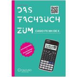 Nacario Das Fachbuch Zum Casio FX-991DE X: Schnelleinstieg + Anwendungsaufgaben [paperback] Calcuso