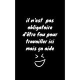 Nacario Independently Published Il N'est Pas Obligatoire D'être Fou Pour Travailler Ici Mais Ça Aide: Idée Cadeau Noël, Départ Collègue Travail Femme Et Homme, Équipe 110 Page / 6 * 9