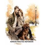 Nacario Independently Published Korean Practıce Notebook - A Couple With Labrador Retriever Drawing - 120 Pages - Large (8.5 x 11 Inches) For Learning Korean, Korean Workbook For Writing Practice