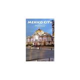 Nacario Life Is Short And The World Is Wide, Time To Explore Mexico City: A Blank Sketchbook For Artists, Drawing, Doodling, Writing, And Recording Your ... Travel Lovers.: 100 Pages, 6x9 Matte Finish