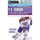 Nacario P.k. Subban: Fighting Racism To Become A Hockey Superstar And Role Model For Athletes Of Colour