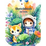 Nacario Sketchbook For Kids: Large Blank Sketchbook For Drawing, Painting, Writing, Sketching And Doodling, 120 Pages, 8.5X11, Drawing Journal For Kids