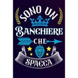 Nacario Sono Un Banchiere Che Spacca: Idea Originale Regalo Per Il Miglior Banchiere Del Mondo - Quaderno Divertente Per Collega , Amico , Papà , Uomo | ... , San Valentino, Festa Del Papà, Fine Anno