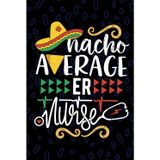 Nacho Average ER Nurse: Blank Lined Journal Notebook for Registered ER Emergency Nurse RN, Future Emergency Room Nurse Practitioner NP, Critical Care Nursing Mexican Fiesta Cinco de Mayo