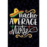 Nacho Average Nurse: Blank Lined Journal Notebook for Registered Nurse RN, Future Nurse Practitioner NP, Nursing Mexican Fiesta Cinco de Mayo