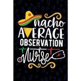 Nacho Average Observation Nurse: Blank Lined Journal Notebook for Registered Clinical Observation Nurse RN, Future Patient Monitoring Nurse ... Nursing Mexican Fiesta Cinco de Mayo