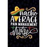 Nacho Average Pain Management Nurse: Blank Lined Journal Notebook for Registered Pain Management Nurse RN, Future Pain Control Nurse Practitioner NP, Analgesic Nursing Mexican Fiesta Cinco de Mayo