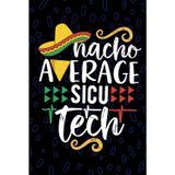Nacho Average SICU Tech: Blank Lined Journal Notebook for SICU Technician, Surgical ICU Tech Practitioner, Surgical Intensive Care Unit Technologists Mexican Fiesta Cinco de Mayo