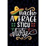 Nacho Average STICU Nurse: Blank Lined Journal Notebook for Registered Surgical Trauma Intensive Care Unit Nurse RN, Future Surgical Trauma ICU Nurse ... Care Nursing Mexican Fiesta Cinco de Mayo
