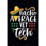 Nacho Average Vet Tech: Blank Lined Journal Notebook for Vet Technician, Veterinary Tech Practitioner, Pet Animal Technologists Mexican Fiesta Cinco de Mayo