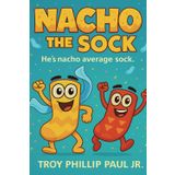 Nacho The Sock: He's Nacho Average Sock