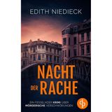 Nacht der Rache Ein fesselnder Krimi über mörderische Verschwörungen: Wer lenkt das gefährliche Netz aus Täuschung, Rache und Mord?