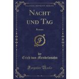 Nacht Und Tag: Roman (Classic Reprint)
