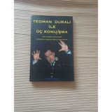 Nadir Teoman Duralı Ile Üç Konuş/ma - Bilim Felsefe Evrim Teorisi 360 Derece Düşünce Ekseni Iskele Sancak 2002 Yili 1,baski 126 Sayfa Cok Temiz Kondisyonda
