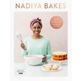 Nadiya Bakes: İncludes all the Delicious Recipes From the BBC2 TV Series