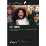 Nai Talim: Transformar el aprendizaje y la enseñanza mediante la educación holística