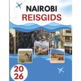 NAIROBI REISGIDS 2026: Waar Wilde Dieren De Stadslichten Ontmoeten