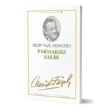 Nam-ı Diğer Parmaksız Salih - Necip Fazıl Kısakürek