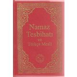 Namaz Tesbihatı ve Türkçe Meali (Cep Boy)