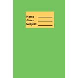 Name Class Subject: A5 Lined scholl Notebook Perfect For School Study Notes