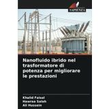 Nanofluido ibrido nel trasformatore di potenza per migliorare le prestazioni
