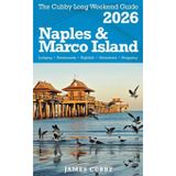 NAPLES & MARCO ISLAND The Cubby 2026 Long Weekend Guide