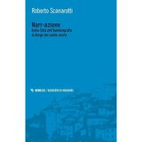 Nar-razione. Dalla Città dell’Autobiografia al Borgo dei canta-storie (Quaderni di Anghiari)
