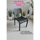 Nar Sokağı Loras Kolsuz Sandalye Bahçe, Balkon ve Cafe Sandalyesi Siyah