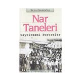 NAR TANELERI: GAYRIRESMI PORTRELER - SEZAI SARIOĞLU