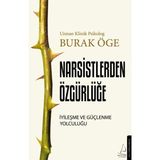 Narsistlerden Özgürlüğe - Burak Öge Ciltsiz İmzalı Kişisel Gelişim Kitabı