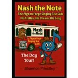 Nash the Note The Pigeon Forge Singing Tour Guide: His Trolley, His Dream, His Song
