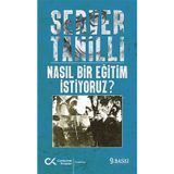 Nasıl Bir Eğitim İstiyoruz? / Server Tanilli / / 9786054183227