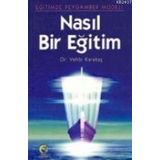 NASIL BIR EĞITIM - VEHBI KARAKAS