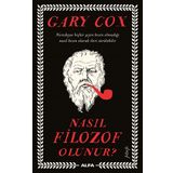 Nasıl Filozof Olunur? - Gary Cox - Alfa Yayınları