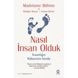 Nasıl İnsan Olduk: İnsanlığın Kökeninin İzinde - Nova Kitap