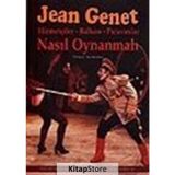NASIL OYNANMALI HİZMETÇİLER - BALKON - PARAVANLAR - JEAN GENET