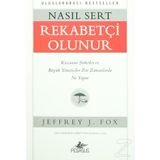 Nasıl Sert Rekabetçi Olunur - Jeffrey J. Fox