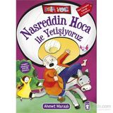 Nasreddin Hoca ile Yetişiyoruz - Ahmet Maraşlı