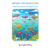 Nathan the Noodle fish and Nasiyah the Newt: Nathan the Noodle fish was afraid! (Crystals' Creatures)
