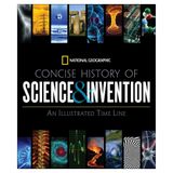 National Geographic Concise History of Science and Invention byGeographic