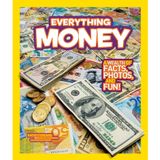 National Geographic Kids Everything Money: A Wealth of Facts, Photos, and Fun!