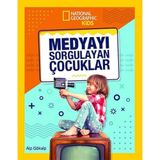 National Geographic Kids - Medyayı Sorgulayan Çocuklar (Kapak değişebilir)