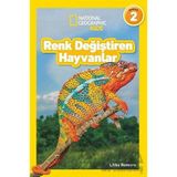 National Geographic Kids - Renk Değiştiren Hayvanlar - Libby Romero
