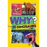 National Geographic Kids Why? Dinosaurs: 99+ Awesome Answers for Curious Kids
