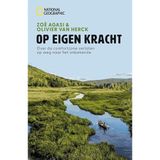 National Geographic - Op Eigen Kracht: Over de comfortzone verlaten op weg naar het onbekende