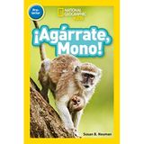 National Geographic Readers: ¡Agárrate, Mono! (Pre-Reader)-Spanish Edition