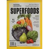 National Geographic, Superfoods Magazine Issue 55 Eat Your Way To Health And Longevity