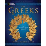 National Geographic The Greeks: An Illustrated History